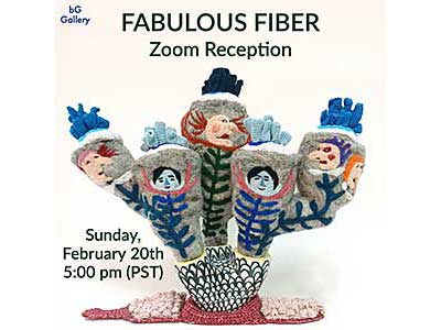 'Fabulous Fiber' Exhibit at bG Gallery Zoom Reception with the Artists